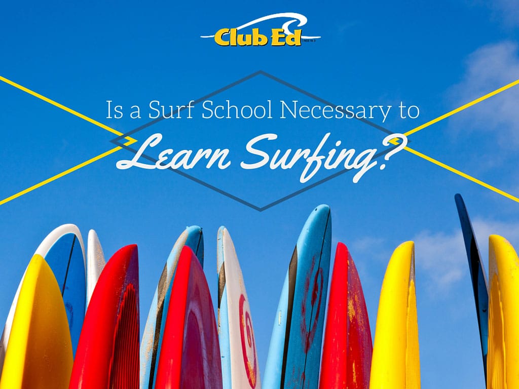 Is a Surf School Necessary to Learn Surfing